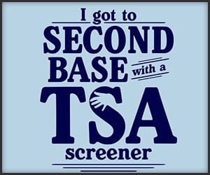 Second Base With TSA T-Shirt