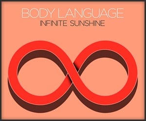 Body Language: Infinite Sunshine