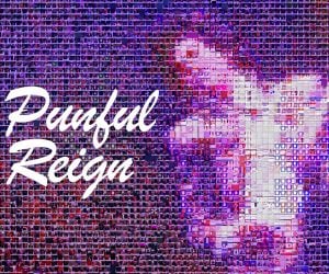 Punful Reign