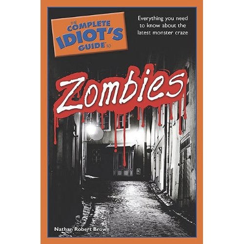 Idiot’s Guide to Zombies (Book)