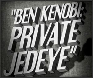 Ben Kenobi: Private Jedeye