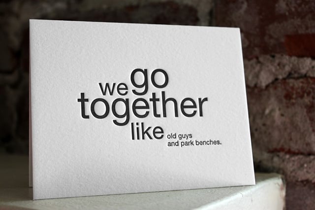 We Go Together Like…