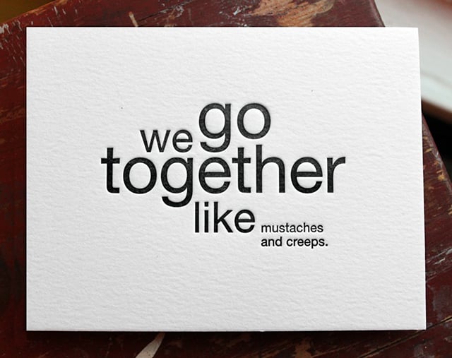 We Go Together Like…