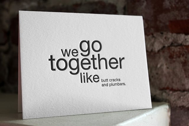 We Go Together Like…