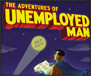 Adventures of Unemployed Man