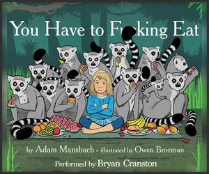 You Have to F**king Eat: Narrated