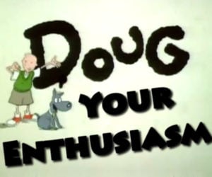 Doug Your Enthusiasm