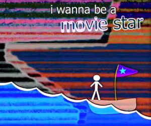 I Wanna Be a Movie Star