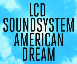 LCD Soundsystem: American Dream