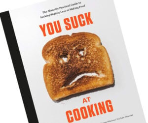 You Suck at Cooking: The Book