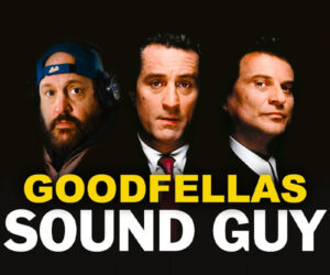 Goodfellas Sound Guy