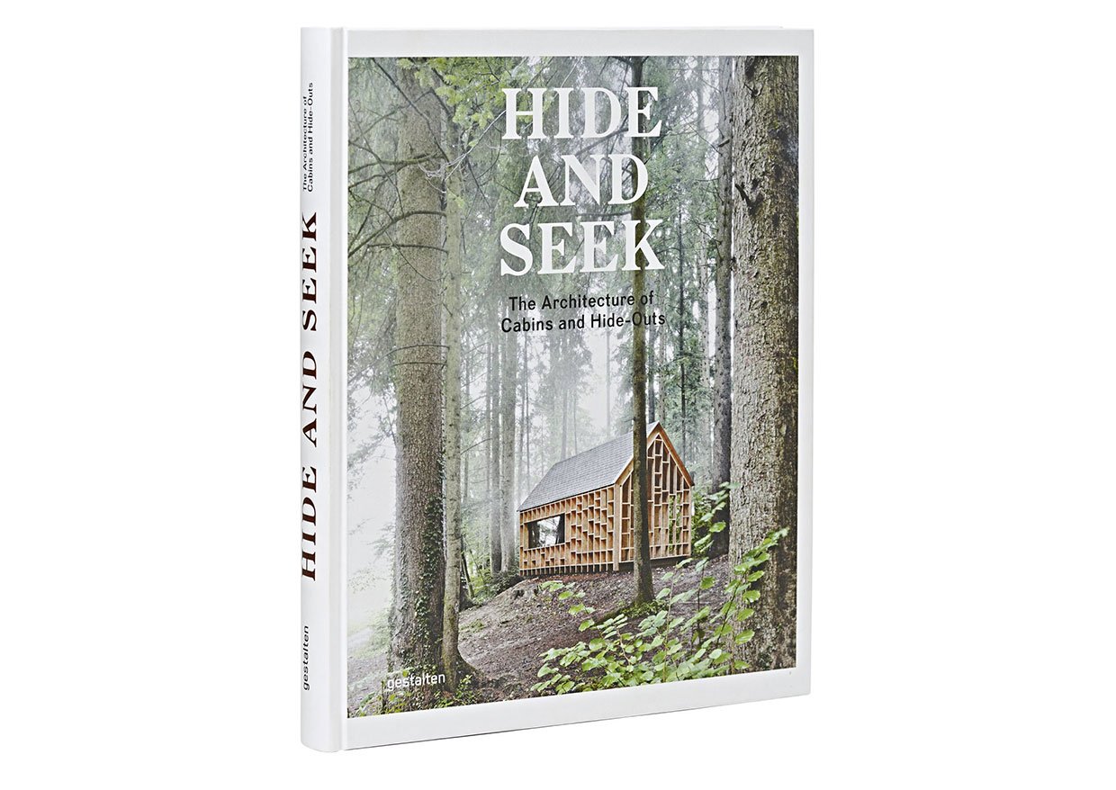 Hide and Seek: The Architecture of Cabins and Hideouts