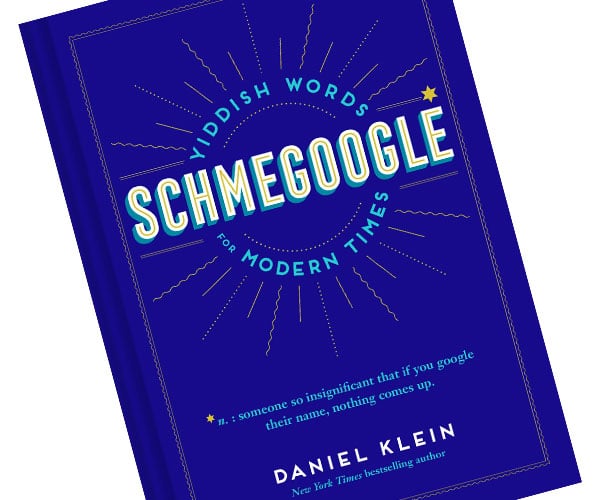 Schmegoogle: Yiddish Words for Modern Times