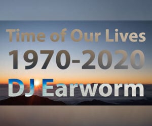 Time of Our Lives: 1970 to 2020
