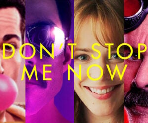 Don’t Stop Me Now Movie Montage