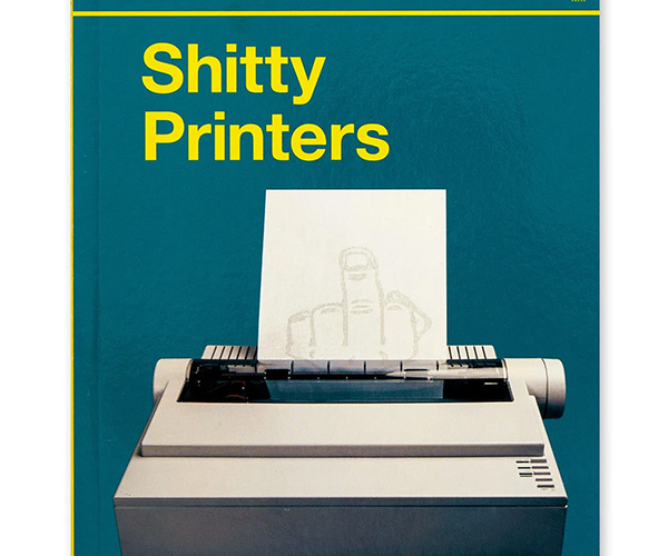 Shitty Printers Book