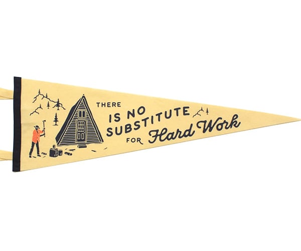 No Substitute for Hard Work Pennant