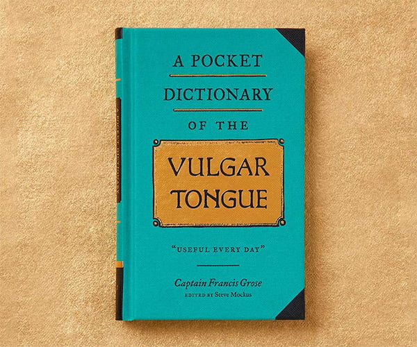 A Pocket Dictionary of the Vulgar Tongue